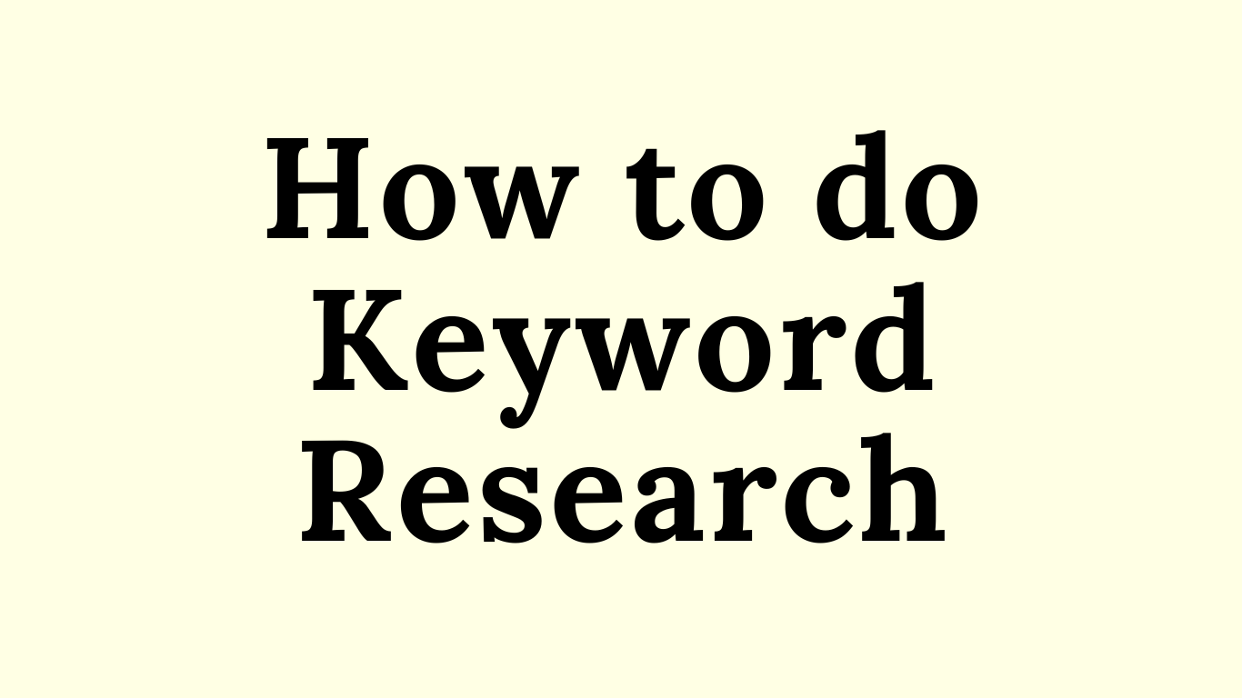 You are currently viewing How to do Keyword Research using Google keyword Planner for Free- Step by Step Guide